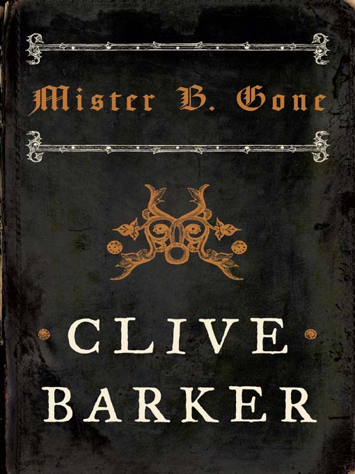 Title details for Mister B. Gone by Clive Barker - Available